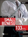 Puapki small biznesu. 133 mity, ktre niszcz Twoj firm