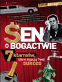 Sen o bogactwie. 7 kamstw, ktre niszcz Twj sukces