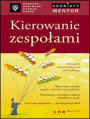 Kierowanie zespoami. Osobisty mentor - Harvard Business School Press