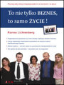 To nie tylko biznes, to samo �ycie!