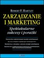 Zarzdzanie i marketing. Spektakularne sukcesy i poraki