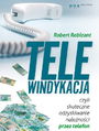 Telewindykacja, czyli skuteczne odzyskiwanie nale�no�ci przez telefon