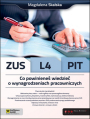 ZUS, L4, PIT. Co powiniene wiedzie o wynagrodzeniach pracowniczych