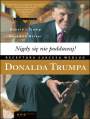 Nigdy si� nie poddawaj! Receptura sukcesu wed�ug Donalda Trumpa