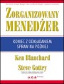 Zorganizowany meneder. Koniec z odkadaniem spraw na pniej