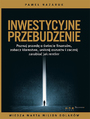 Inwestycyjne przebudzenie. Poznaj prawd o wiecie finansw, zobacz kamstwa, uniknij oszustw i zacznij zarabia jak rentier