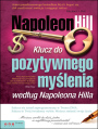 Klucz do pozytywnego mylenia wedug Napoleona Hilla