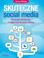 Skuteczne social media. Prowad dziaania, osigaj zamierzone efekty