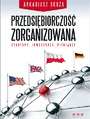 Przedsibiorczo zorganizowana. Startupy, inwestorzy, pienidze