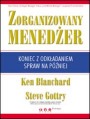 Zorganizowany meneder. Koniec z odkadaniem spraw na pniej