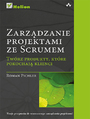 Zarzdzanie projektami ze Scrum. Twrz produkty, ktre pokochaj klienci