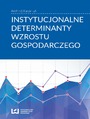 Instytucjonalne determinanty wzrostu gospodarczego