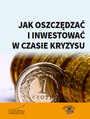 Jak oszczdza i inwestowa w czasie kryzysu 