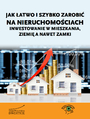 Jak atwo i szybko zarobi na nieruchomociach – inwestowanie w mieszkania, ziemi a nawet zamki