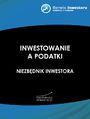 Inwestowanie a podatki. Niezbdnik inwestora