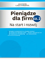 Pienidze dla firm cz. 2   Na start i rozwj 