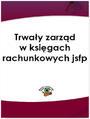 Trway zarzd w ksigach rachunkowych jsfp