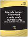 Odczyty danych cyfrowych z tachografu i karty kierowcy - jak je dobrze wykonywa