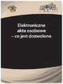 Elektroniczne akta osobowe - co jest dozwolone