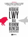 Medialne lwy dla rekin�w biznesu