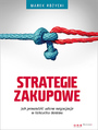 Strategie zakupowe. Jak prowadzi udane negocjacje w acuchu dostaw