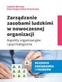 Zarzdzanie zasobami ludzkimi w nowoczesnej organizacji. Aspekty organizacyjne i psychologiczne