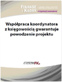 Wsppraca koordynatora z ksigowoci gwarantuje powodzenie projektu