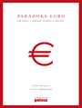 Paradoks euro. Jak wyj z puapki wsplnej waluty?