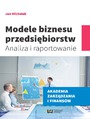 Modele biznesu przedsibiorstw. Analiza i raportowanie