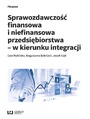 Sprawozdawczo finansowa i niefinansowa przedsibiorstwa - w kierunku integracji