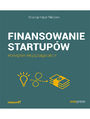 Finansowanie startup�w. Poradnik przedsi�biorcy