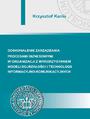 Doskonalenie zarzdzania procesami biznesowymi w organizacji z wykorzystaniem modeli dojrzaoci i technologii informacyjno-komunikacyjnych