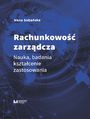 Rachunkowo zarzdcza. Nauka, badania, ksztacenie, zastosowania