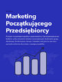 Marketing Pocztkujcego Przedsibiorcy 