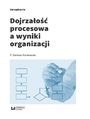 Dojrzao procesowa a wyniki organizacji