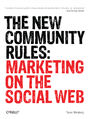 The New Community Rules. Marketing on the Social Web