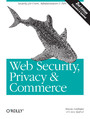 Web Security, Privacy & Commerce. 2nd Edition