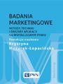 Badania marketingowe. Metody, techniki i obszary aplikacji na wspczesnym rynku