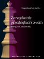 Zarzdzanie przedsibiorstwem. Podrcznik akademicki