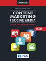 Content Marketing i Social Media. Jak przycign klientw