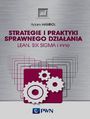 Strategie i praktyki sprawnego dziaania Lean Six Sigma i inne
