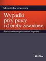 Wypadki przy pracy i choroby zawodowe. wiadczenia ubezpieczeniowe i cywilne