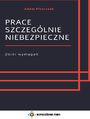 Prace szczeglnie niebezpieczne. Zbir wymaga