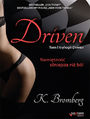 Driven. Namitno silniejsza ni bl