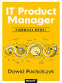  IT Product Manager. Pierwsze kroki