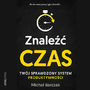 Znale czas. Twj sprawdzony system produktywnoci