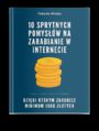10 Sprytnych Pomysw na Zarabianie w Internecie