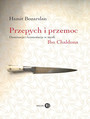 Przepych i przemoc. Dominacja i kontestacja w myli Ibn Chalduna