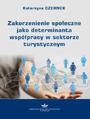 Zakorzenienie spoeczne jako determinanta wsppracy w sektorze turystycznym