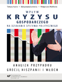 Wpyw kryzysu gospodarczego na dziaanie systemu politycznego. Analiza przypadku Grecji, Hiszpanii i Woch